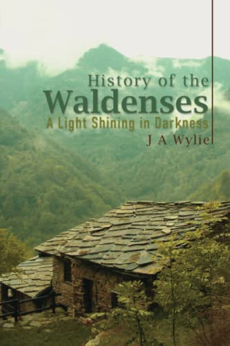 History of the Waldenses: A Light Shining in Darkness von Counted Faithful