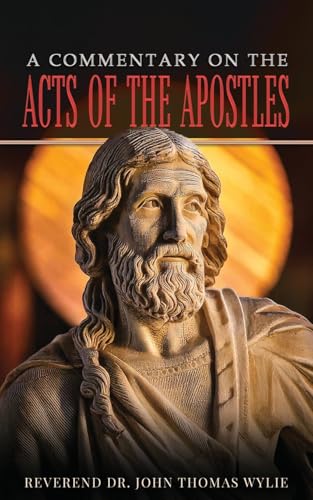 A Commentary on the Acts of the Apostles A Commentary on the Acts of the Apostles von Authors' Tranquility Press