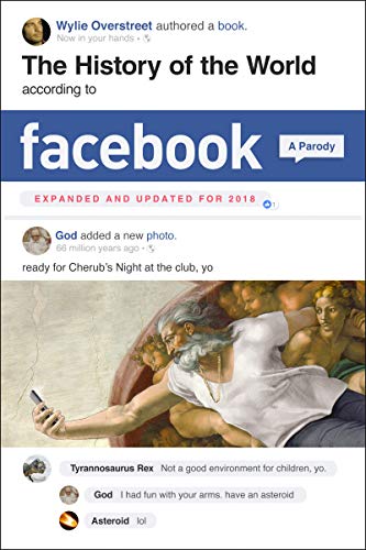 The History of the World According to Facebook, Revised Edition: A Parody von Dey Street Books