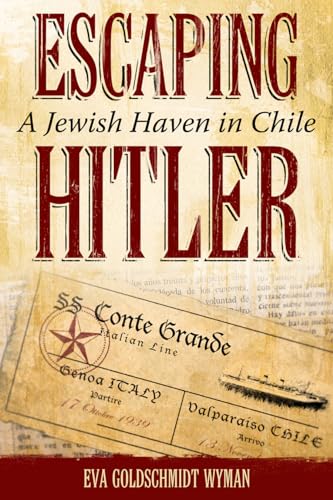 Escaping Hitler: A Jewish Haven in Chile (Judaic Studies)