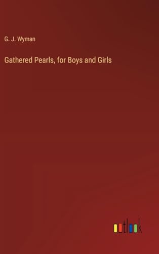 Gathered Pearls, for Boys and Girls