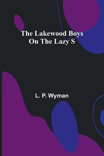 The Lakewood Boys On The Lazy S von Alpha Edition
