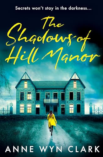The Shadows of Hill Manor: Don’t miss the BEST NEW psychological suspense thriller of 2025, perfect for fans of C.J. Tudor, Cass Green and Riley Sager (The Thriller Collection) von Avon