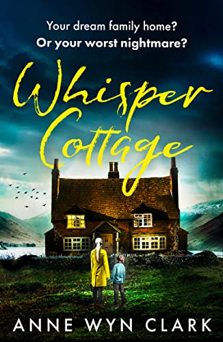 Whisper Cottage: Don’t miss the completely addictive psychological thriller you won’t be able to put down (The Thriller Collection) von Avon Books