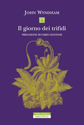 Il giorno dei trifidi (Biblioteca) von Neri Pozza