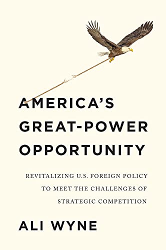 America's Great-Power Opportunity: Revitalizing US Foreign Policy to Meet the Challenges of Strategic Competition von Polity Press