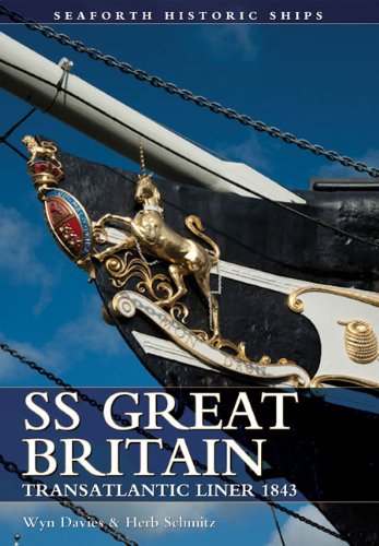 SS Great Britain: Transatlantic Liner 1843 (Seaforth Historic Ships) von Seaforth Publishing