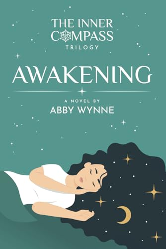 Awakening (The Inner Compass Trilogy, Band 1) von Praxis Publishing