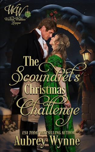 The Scoundrel's Christmas Challenge: Once Upon a Widow #9 (Wicked Widows' League #29): Wicked Widows' League Book 29 (Once Upon a Widow 9) von Plato Publishing