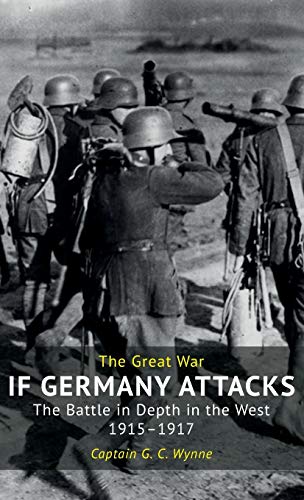 IF GERMANY ATTACKS: The Battle In Depth In The West (1915-1917)