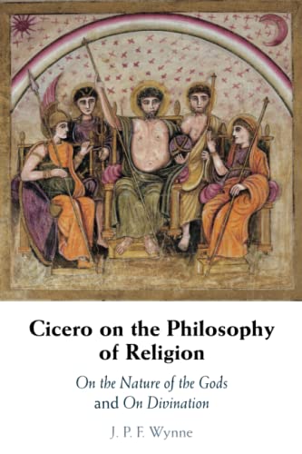 Cicero on the Philosophy of Religion: On the Nature of the Gods and on Divination von Cambridge University Press
