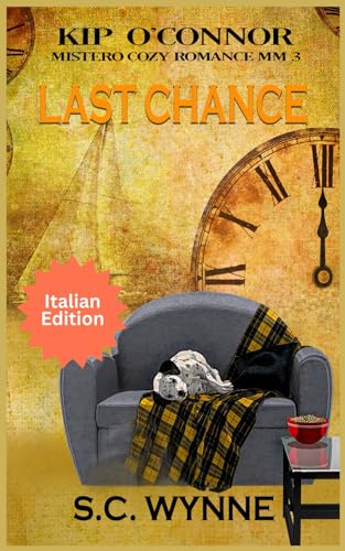 Last Chance: Kip O'Connor libro 3-Mistero Cozy Romance MM (Kip O'Connor ITALIAN Mistero Cozy Romance MM, Band 3) von Independently published