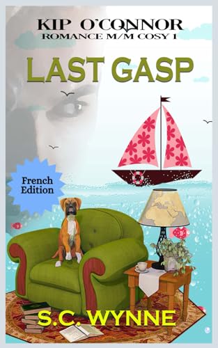 Last Gasp: Kip O'Connor Romance M/M cozy 1 (Kip O'Connor FRENCH, Band 1) von Independently published