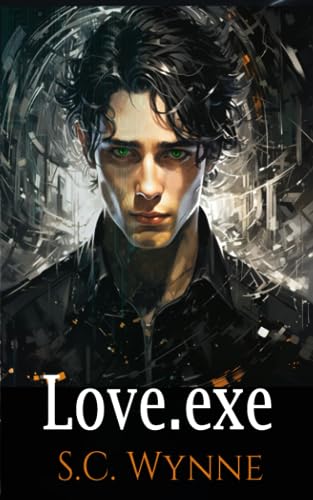 Love.exe: Gay sci fi Romance mm von Independently published
