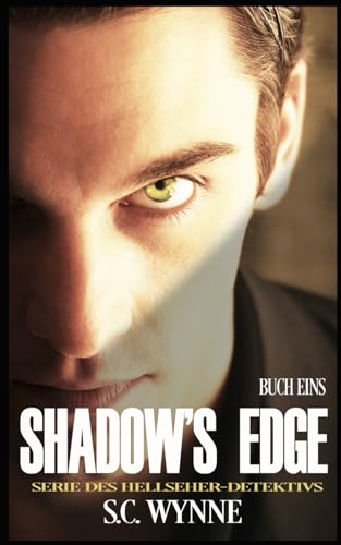 Shadow's Edge: Serie des Hellseher-Detektivs, Buch 1 (Psychic Detective Series GERMAN, Band 1) von Independently published