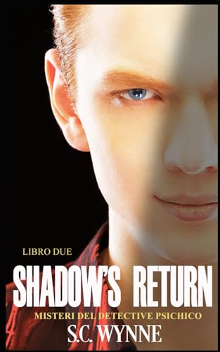 Shadow's Return: Misteri del detective psichico-Libro Due-Italian (Psychic Detective Mysteries-ITALIAN, Band 2) von Independently published