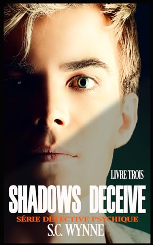 Shadows Deceive: Série Détective Psychique Tome 3 (Série Détective Psychique FRENCH, Band 3) von Independently published