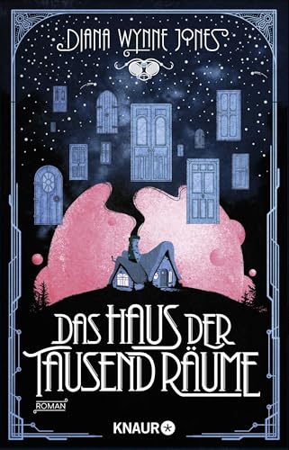 Das Haus der tausend Räume: Roman. Die magisch-romantische Fortsetzung von „Das wandelnde Schloss“