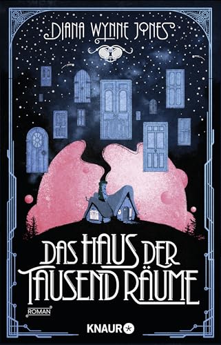 Das Haus der tausend Räume: Roman. Die magisch-romantische Fortsetzung von „Das wandelnde Schloss“