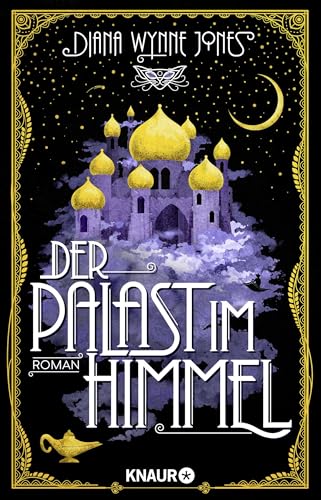 Der Palast im Himmel: Roman. Märchenhafte Neuinterpretation von 1001 Nacht in der Welt von „Das wandelnde Schloss“