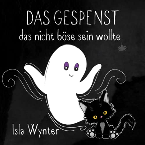 Das Gespenst das nicht böse sein wollte: Ein Bilderbuch zum Vorlesen