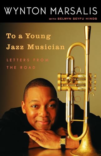 To a Young Jazz Musician: Letters from the Road