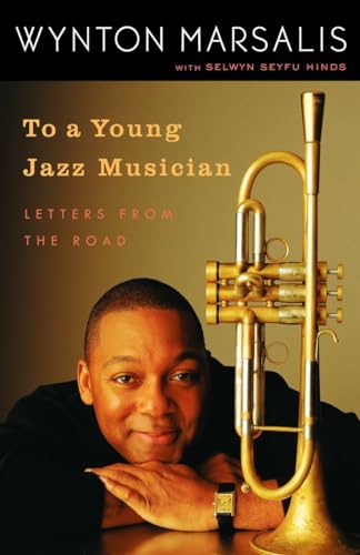 To a Young Jazz Musician: Letters from the Road von Random House Trade Paperbacks
