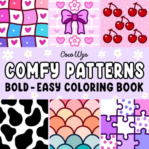 Comfy Patterns: Coloring Book for Adults and Kids, Bold and Easy, Simple and Big Designs for Relaxation Featuring Lovely Cozy Pattern and Mandala (Bold & Easy Coloring) Comfy Patterns: Coloring Book for Adults and Kids, Bold and Easy, Simple and Big Designs for Relaxation Featuring Lovely Cozy Pattern and Mandala (Bold & Easy Coloring)