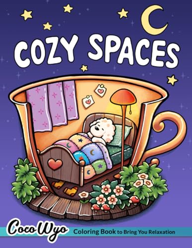 Cozy Spaces: Coloring Book for Adults and Teens Featuring Relaxing Familiar Corners with Cute Animal Characters for Stress Relief Cozy Spaces: Coloring Book for Adults and Teens Featuring Relaxing Familiar Corners with Cute Animal Characters for Stress Relief