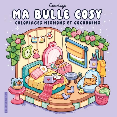 Ma bulle cosy: Coloriages mignons et cocooning von DESSAIN TOLRA