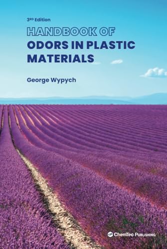Handbook of Odors in Plastic Materials Handbook of Odors in Plastic Materials von ChemTec Publishing
