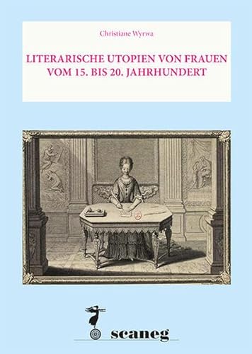 LITERARISCHE UTOPIEN VON FRAUEN VOM 15. BIS 20. JAHRHUNDERT: mit der vollständigen Erzählung "Sultanas Traum" von Rokeya Sakhawat Hossain und einer ... (punctum: Abhandlungen aus Kunst & Kultur)