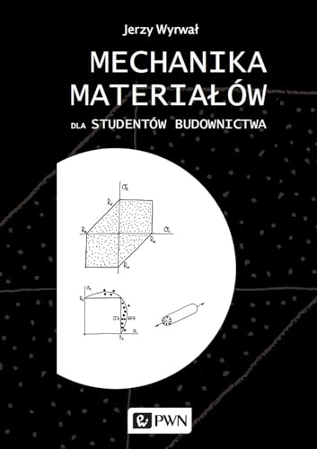 Mechanika materiałów dla studentów budownictwa von Wydawnictwo Naukowe PWN