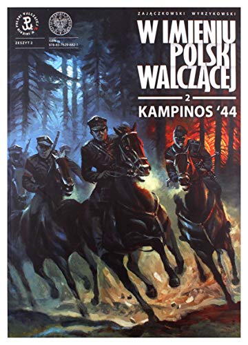 Kampinos '44: W imieniu Polski Walczącej z. 2