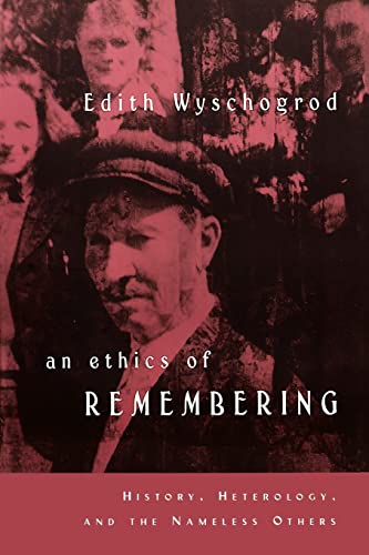 An Ethics of Remembering: History, Heterology, and the Nameless Others (Religion and Postmodernism)