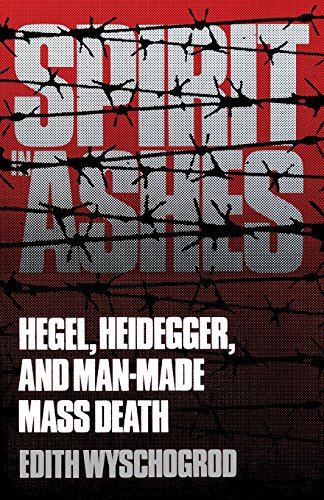 Spirit in Ashes: Hegel, Heidegger, and Man-Made Mass Death von Yale University Press