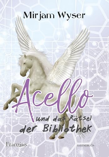 Acello: und das Rätsel der Bibliothek von Franzius Verlag GmbH