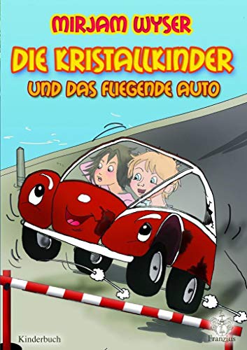 Die Kristallkinder: und das fliegende Auto