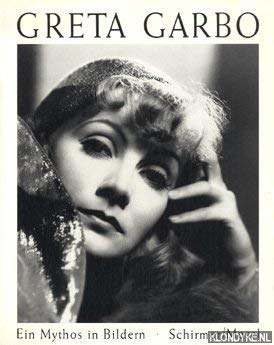 Greta Garbo. Ein Mythos in Bildern