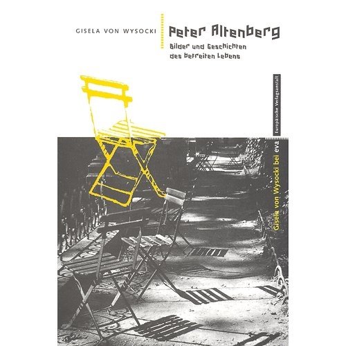 Peter Altenberg: Bilder und Geschichten des befreiten Leben