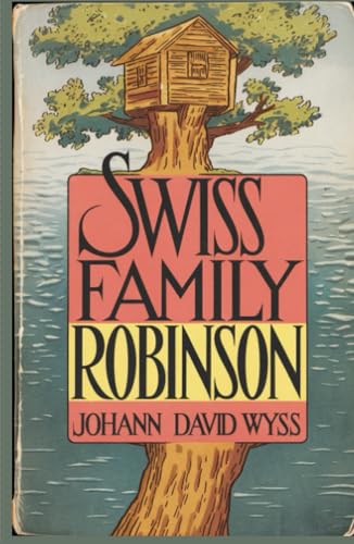 Swiss Family Robinson Swiss Family Robinson von Grapevine