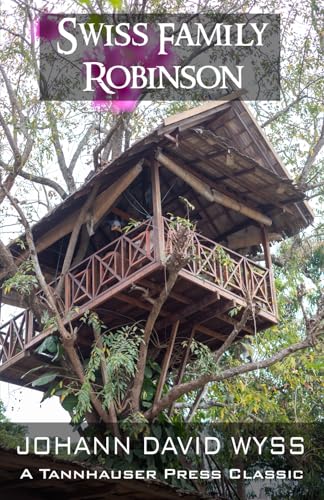 Swiss Family Robinson von Tannhauser Press