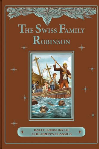 The Swiss Family Robinson (Bath Treasury of Children's Classics) von North Parade Publishing