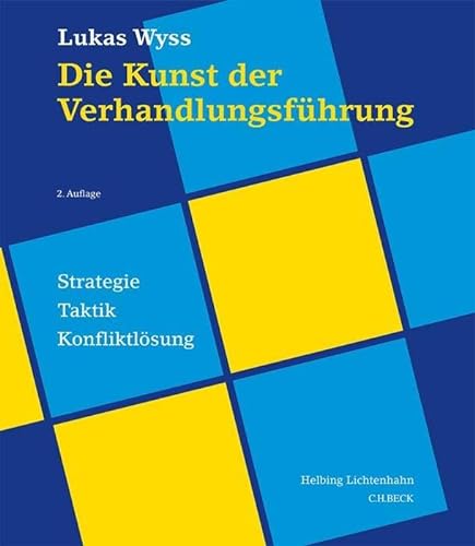 Die Kunst der Verhandlungsführung: Strategie, Taktik, Konfliktlösung von C.H.Beck