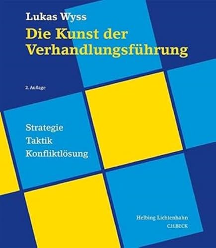 Die Kunst der Verhandlungsführung: Strategie, Taktik, Konfliktlösung von C.H.Beck