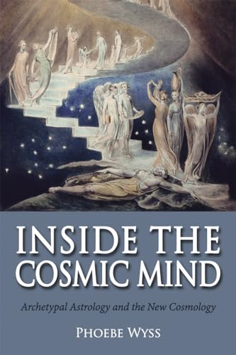 Inside the Cosmic Mind: Archetypal Astrology and the New Cosmology