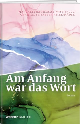 Am Anfang war das Wort von Weber Verlag AG