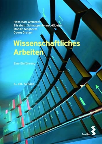 Wissenschaftliches Arbeiten: Eine Einführung