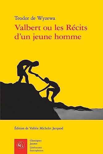 Valbert Ou Les Recits D'un Jeune Homme (Litteratures francophones, 433) von Classiques Garnier