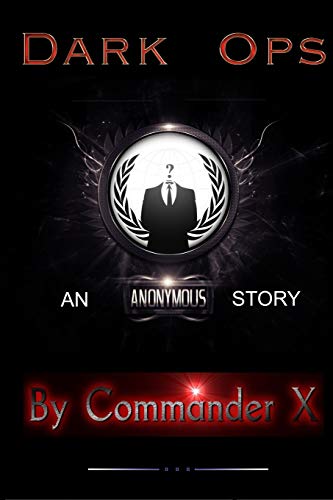 Dark Ops: An Anonymous Story: An Anonymous Story von Lulu